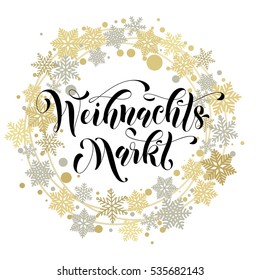 Weihnachtsmarkt Deutscher Text Weihnachtsmarkt Plakat Gold Glitter Kranz Schneeflocken Dekoration. Kalligraphie-Schrift. Weihnachten Feiertagsrabatt, Shopbanner, Plakat