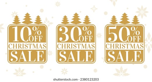 Christmas sale label, icon or badge set. 10, 30, 50 percent price off.  Xmas holiday, winter discount banner or poster, promotion card design template with Christmas trees. Vector illustration.