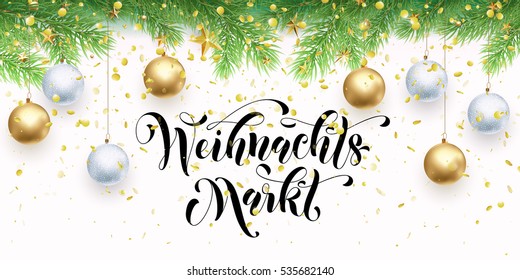 Weihnachtsmarkt Deutscher Text Weihnachtsmarkt Banner Gold glitzern Weihnachtsbaumzweige, goldener Ball, Sterne Ornament Schneeflocken Dekoration. Kalligraphie-Schrift. Ermäßigter Hintergrund