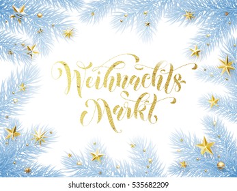 Weihnachtsmarkt Deutscher Text Weihnachtsmarkt Banner. Weihnachten-Discount-Hintergrund goldglänzende Weihnachtsbaumzweige, goldene Sternenschmuck-Dekoration. Kalligraphieschrift