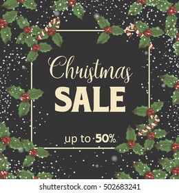 Christmas sale. Poster with holly and holiday sweets. Hand-drawn. Up to 50%. Vintage. Vector design