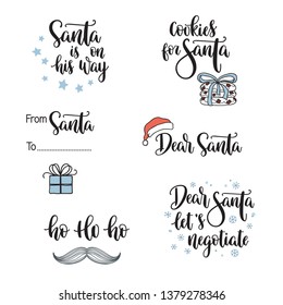 Christmas and Santa Claus related phrases. Hand lettering set. Dear Santa, lets negotiate, Ho Ho Ho, Santa is on his way, cookies, letters and gift tags elements