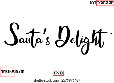 Christmas Santa Claus Text Saying Cursive Typography Santa’s Delight