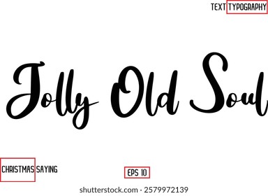 Christmas Santa Claus Text Saying Cursive Typography Jolly Old Soul