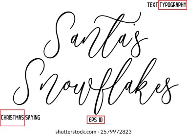 Christmas Santa Claus Text Saying Cursive Typography Santa’s Snowflakes