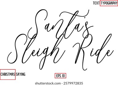 Christmas Santa Claus Text Saying Cursive Typography Santa’s Sleigh Ride