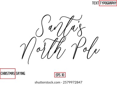 Christmas Santa Claus Text Saying Cursive Typography Santa's North Pole