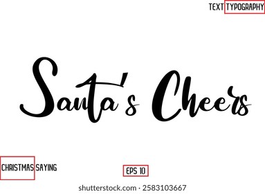 Christmas Santa Claus Text Saying Cursive Typography Santa’s Cheers