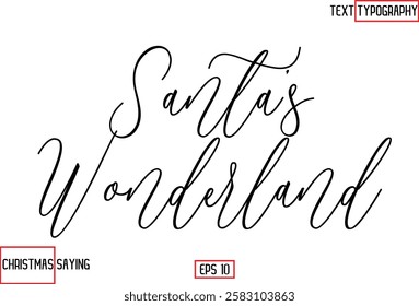 Christmas Santa Claus Text Saying Cursive Typography Santa’s Wonderland