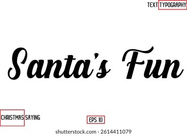 Christmas Santa Claus Text Saying Cursive Typography Santa’s Fun