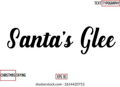 Christmas Santa Claus Text Saying Cursive Typography Santa’s Glee