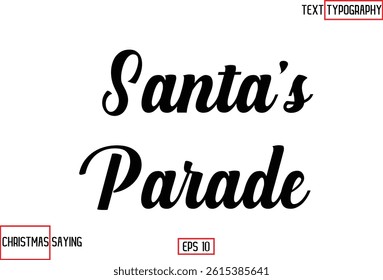 Christmas Santa Claus Text Saying Cursive Typography Santa’s Parade