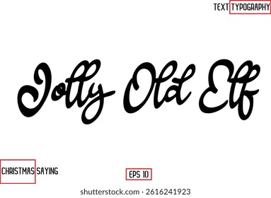 Christmas Santa Claus Text Saying Cursive Typography Jolly Old Elf
