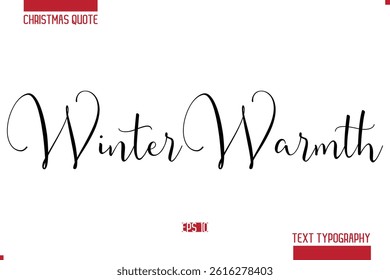 Christmas Saying Modern Text Lettering Typography Winter Warmth 