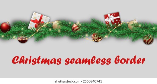 Christmas seamless border. an endless strip of fir branches, gift boxes and Christmas decorations. realistic vector graphic element for card, greeting, banner, brochure, website. christmastime vibe.
