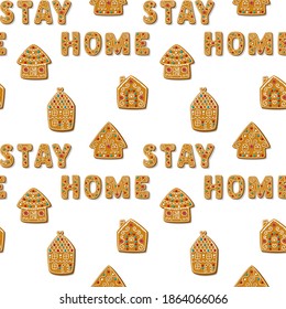 Christmas seamless pattern with gingerbread houses and phrase Stay Home. Homemade cookies. The symbol is new normal. Vector illustration
