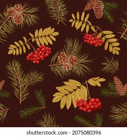 Christmas seamless pattern with rowan, spruce and pine. Dark background. Botanical ornament with cones, branches and red berries. Traditional colors.