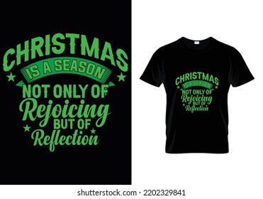 
Christmas Is A Season Christmas T-Shirt Design