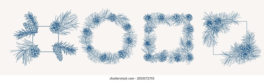 Christmas set botanical frames with fir and pine branches and cones. Winter logos isolated on white background. Engraving style. Blue and White.