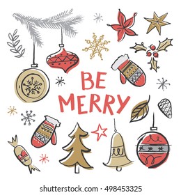 Christmas set with wishes and hand drawn elements. Be marry handwritten calligraphy. Vector illustration.