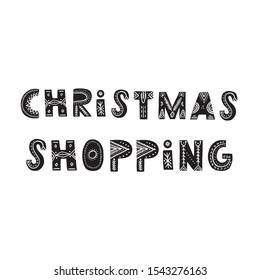 Christmas shopping. Hand drawn in scandinavian lettering for Xmas shopping cards and banners isolated on white background. Vector illustration.