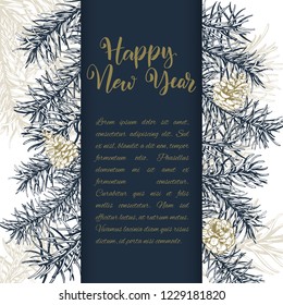 Christmas sketch hand drawn illustration with pine tree branches and cones.Vector illustration for your design. Template greeting card with pine tree branches. Engraved style illustration.