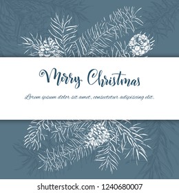 Christmas sketch hand drawn illustration with pine tree branches and cones.Vector illustration for your design. Template greeting card with pine tree branches. Engraved style illustration.