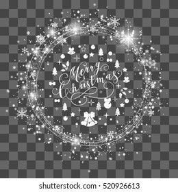 Christmas Snowfall. The frame with place for text of snowflakes sparkling transparent beautiful snow isolated on transparent background. Lettering Merry Christmas. Snow Vector illustration