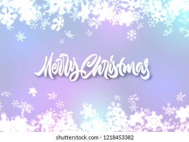 Christmas snowflakes background with falling winter snow made of blurred shiny snowflakes with lettering or calligraphic greeting text and ornament for invitation, xmas card or holiday poster