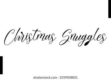 Christmas Snuggles text christmas holiday quotes istalist typography 