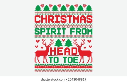 Navidades Spirit De La Cabeza A Los Pies - Diseño Feo De La Camiseta Del Suéter De La Navidad, Citas Motivadoras Con El Diseño Del Vector De La Tipografía De La Letra De La Mano, Ilustración vectorial Con Las Letras Dibujadas A Mano, 