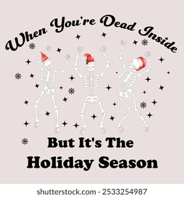 Christmas Spirit, Joy To The World, Christmas Lights, Deck The Halls, When You're Dead Inside EPS, But It's The Holiday Season, Funny Christmas, Skeleton Funny EPS, Santa Hat, Christmas Vibes