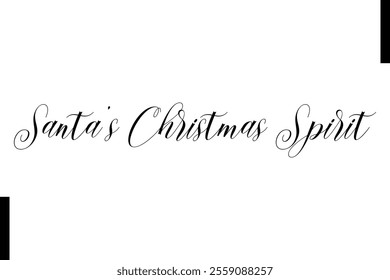 Santa’s Christmas Spirit Christmas quotes cursive text typography 