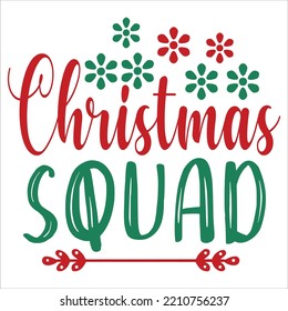  Christmas squad Merry Christmas shirt print template, funny Xmas shirt design, Santa Claus funny quotes typography design