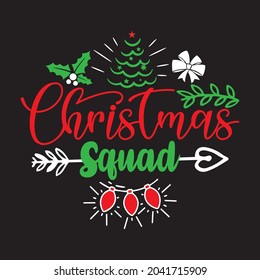 Christmas Squad - Christmas T-shirt Design, Vector Files.