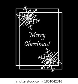 Christmas square card with snowflakes and text Merry Christmas. White contour drawing on a black background. Template design decorative festive border. Flat vector illustration