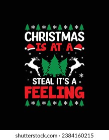CHRISTMAS IS AT A STEAL IT’S A FEELING Pet t shirt design