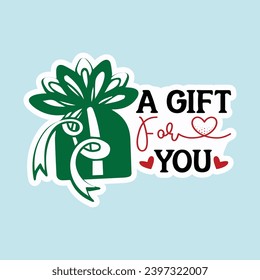 Christmas Sticker Design A gift for you Sticker Design