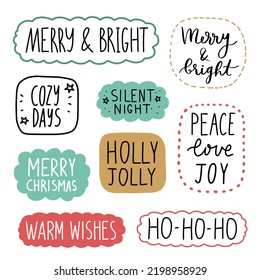 Christmas stickers set. Cute holiday badges, lettering, doodle quotes, stickers. vector. Winter festive quotes. Ho-ho-ho, Warm wishes, Holly jolly etc. Vector illustration