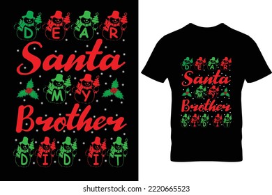 Christmas t shirt design vector dear santa my brother did it
