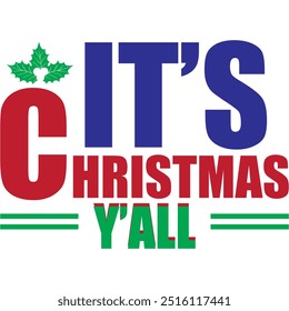 IT’S CHRISTMAS Y’ALL t shirt design, vector file