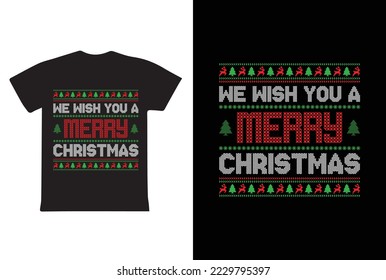Christmas t shirt design. We Wish You A Merry Christmas. t shirt design
