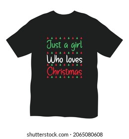 Christmas t shirt template (just a girl who loves)