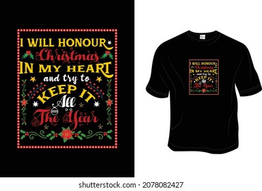 Christmas T- Shirt, Unisex, 100% Typography, Vector graphic for t shirt and print design. Greeting card,  Poster, Mug Design.