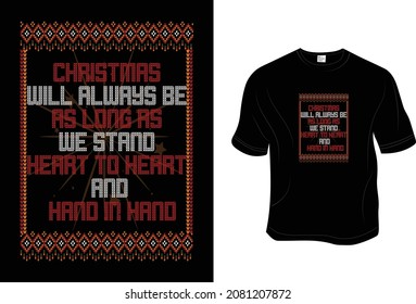 Christmas T- Shirt, Unisex, 100% Typography, Vector graphic for t shirt and print design. Greeting card,  Poster, Mug Design.