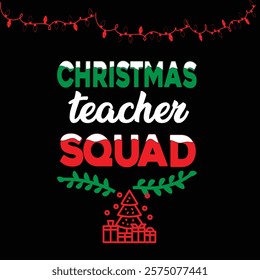 Christmas teacher squad t-shirt design