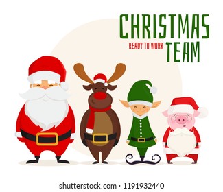 Christmas team. Cartoon Santa Claus, Christmas elf, deer and pig dressed in santa costume ready to work. Vector illustration.