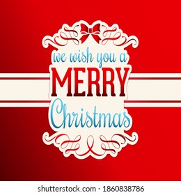 Christmas template on red background with text We wish you Merry Christmas. Vector illustration 