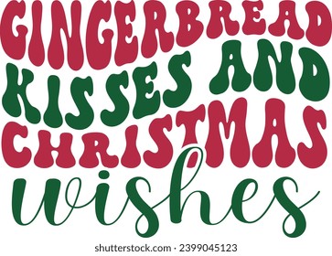 Christmas text design for T-shirts and apparel, holiday text design on plain white background for shirt, hoodie, sweatshirt, card, tag, mug, icon, logo or badge, Gingerbread Kisses Christmas Wishes