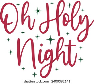 Weihnachtstextdesign für T-Shirts und Bekleidung, Urlaubstext-Design auf einfarbigem weißem Hintergrund für Hemd, Hoodie, Sweatshirt, Karte, Tag, Grag, Symbol, Logo oder Badge, Oh Holy Night